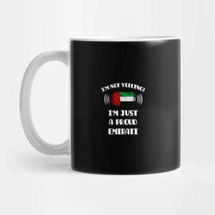 I'm Not Yelling I'm A Proud Emirati - Gift for Emirati With Roots From United Arab Emirates Mug